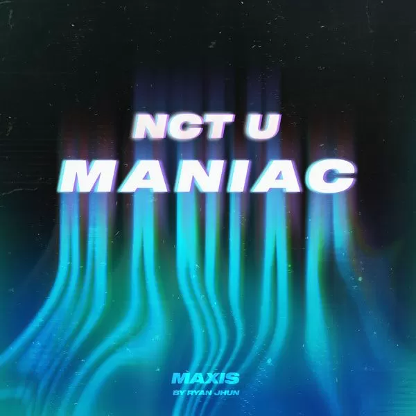 دانلود آهنگ Maniac (Sung by DOYOUNG & HAECHAN) (Prod. by RYAN JHUN) NCT U